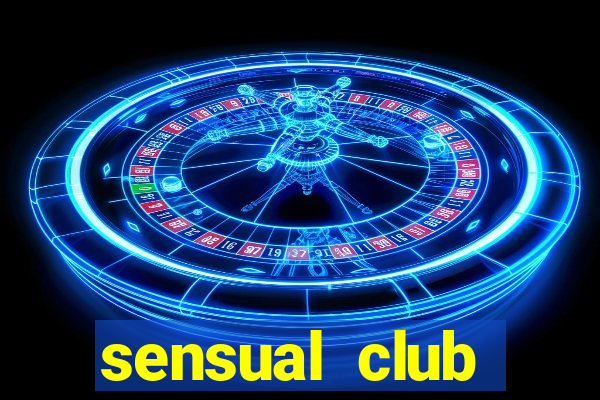 sensual club esporte interativo